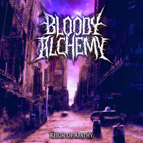 Bloody Alchemy: Reign Of Apathy [CD]