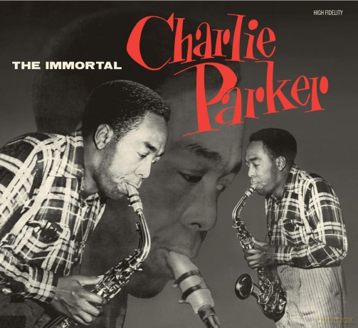 Charlie Parker: The Immortal Charlie Parker [CD]