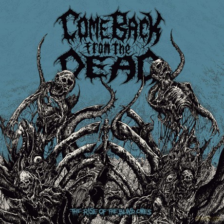 Come Back From The Dead: The Rise Of The Blind Ones [CD]