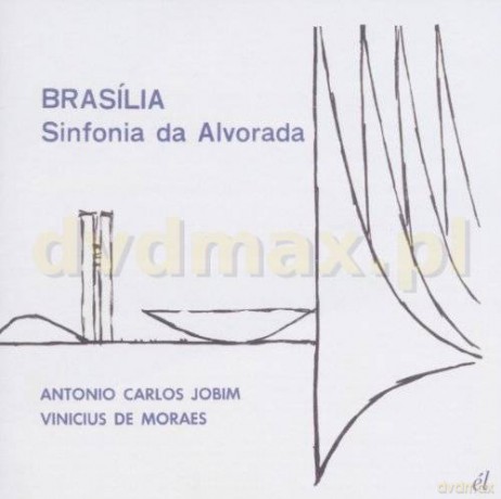 Antonio Carlos Jobim: Brasilia Sinfonia Da Alvorada [CD]