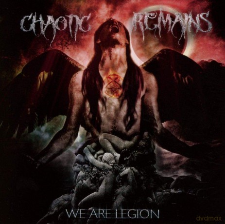Chaotic Remains: We Are Legion [CD]