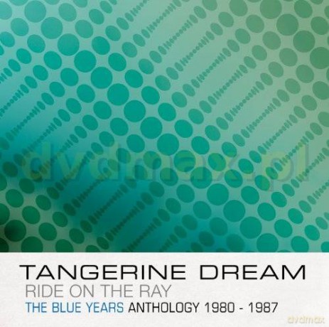 Tangerine Dream: Ride On The Ray [2CD]