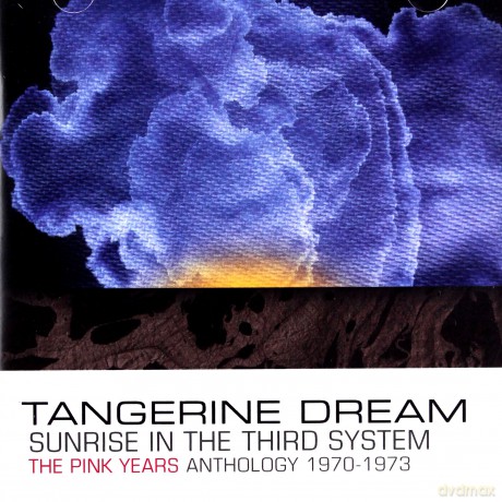 Tangerine Dream: Sunrise In The Third System [2CD]