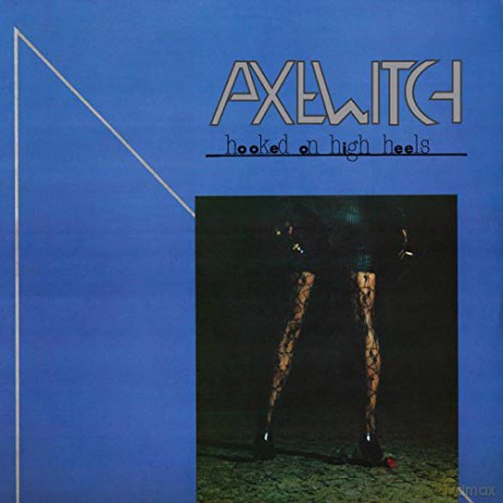 Axe Witch: Hooked On High Heels [CD]