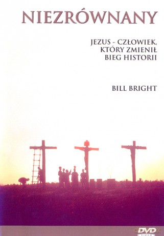Niezrównany. Jezus - człowiek, który zmienił bieg historii [DVD]