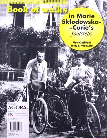 Spacerownik śladami Marii Skłodowskiej-Curie - Piotr Cieśliński, Jerzy S. Majewski [KSIĄŻKA]