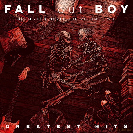 Fall Out Boy: Believers Never Die Vol.2 [CD]