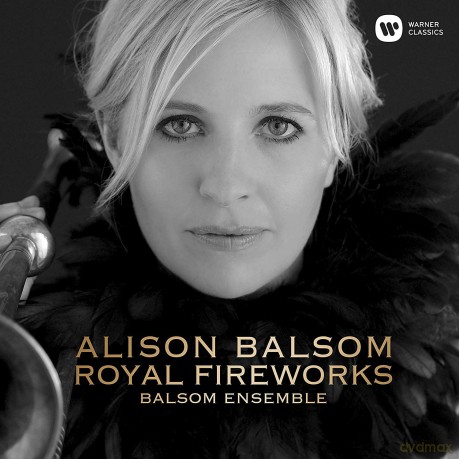 Alison Balsom: Royal Fireworks [CD]