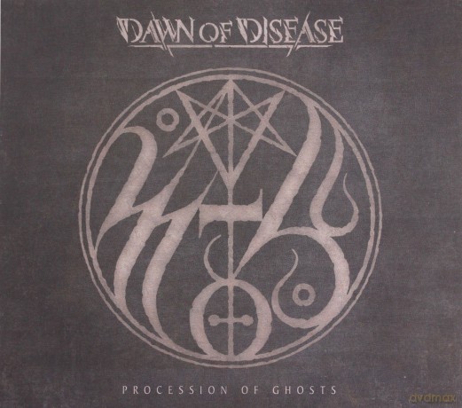 Dawn Of Disease: Processions Of Ghosts [CD]