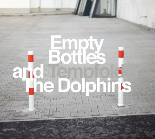 Tempfolder: Empty Bottles and The Doplhins [CD]