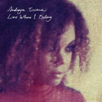 Andreya Triana: Lost Where I Belong [CD]