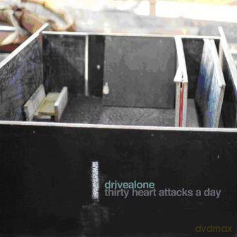 Drivealone: Thirty Heart Attacks A Day [CD]