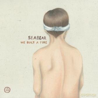 Seabear: We Built A Fire [CD]