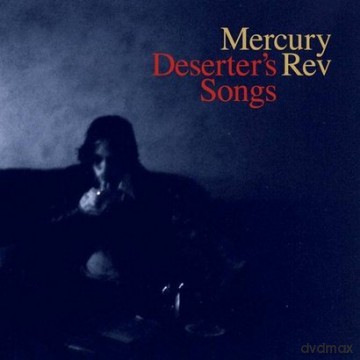 Mercury Rev: Deserter's Songs  [CD]