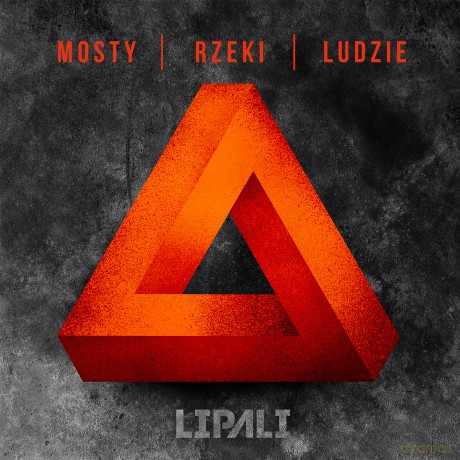 Lipali: Most, Rzeki, Ludzie (digipack) [CD]