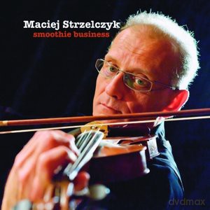 Maciej Strzelczyk: Smoothie Busines [CD]