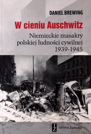 W cieniu Auschwitz - Daniel Brewing [KSIĄŻKA]