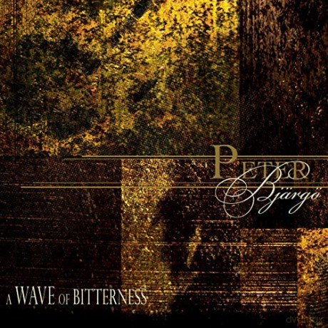 Peter Bjargo: A Wave Of Bitterness [CD]