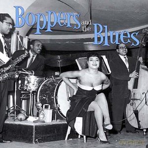 Boppers And The Blues [CD]