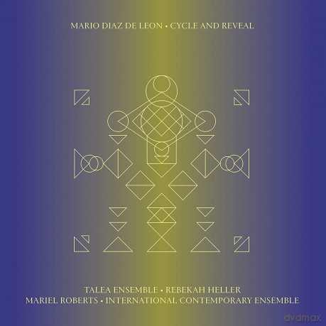 Mario Diaz De Leon: Cycle And Reveal [CD]