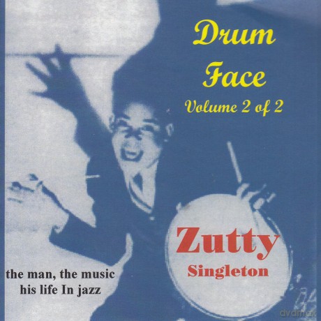 Zutty Singleton: Drum Face Volume 2 His Life Music [CD]