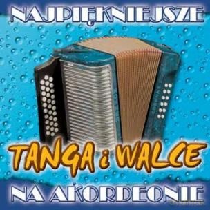 Najpiękniejsze tanga i walce [CD]