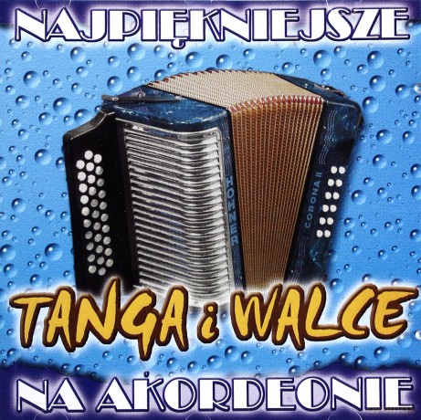 Najpiękniejsze tanga i walce [CD]