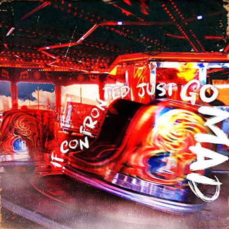 Twang: If Confronted Just Go Mad [CD]