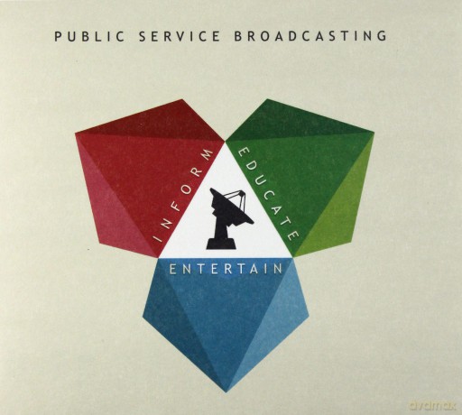 Public Service Broadcasting: Inform Educate Entertain [CD]