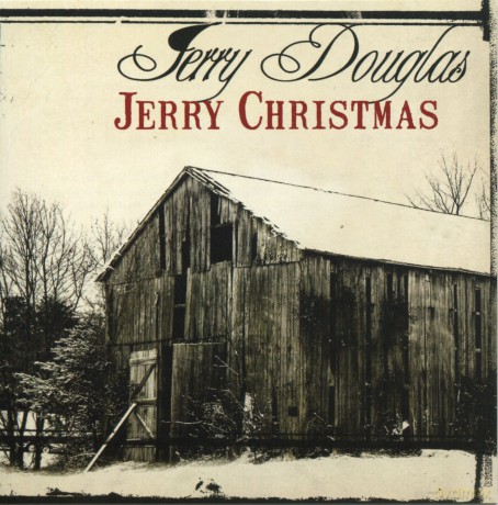 Jerry Douglas: Jerry Christmas [CD]