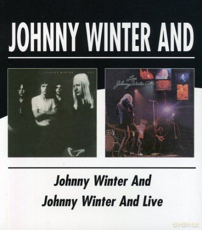 Johnny Winter: Johnny Winter And [2CD]