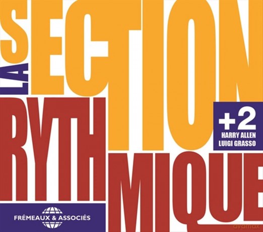 La Section Rythmique. Harry Allen. Luigi Grasso: La Section Rythmique +2 [CD]