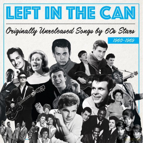 Left In The Can (Originally Unreleased Songs By 60s Stars 1960-1969) [CD]