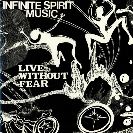 Infinite Spirit Music: Live Without Fear [CD]