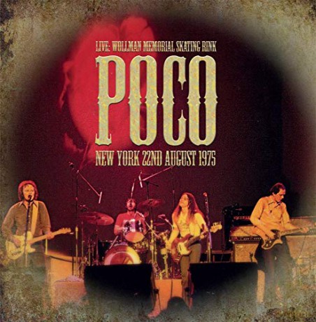 Poco: Live... Wollman Skating Rink. New York 22nd August 1975 [CD]
