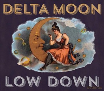 Delta Moon: Low Down [CD]