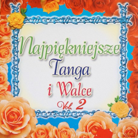 Najpiękniejsze tanga i walce vol.2 [CD]