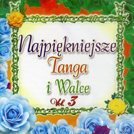 Najpiękniejsze tanga i walce vol.3 [CD]