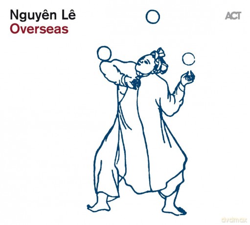 Nguyen Le: Overseas [CD]