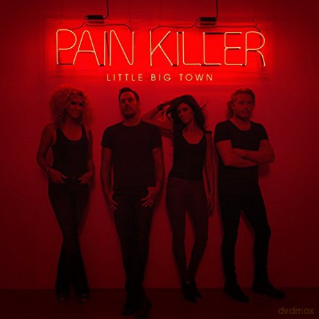Little Big Town: Pain Killer [CD]