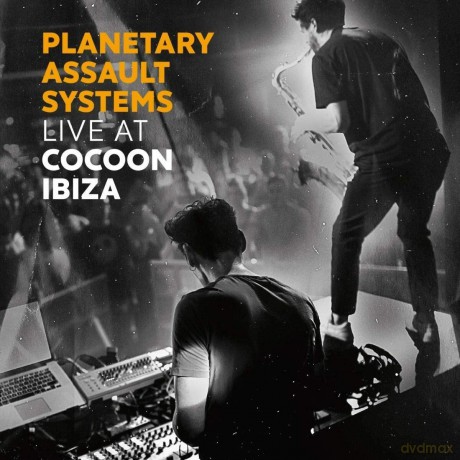 Planetary Assault Systems: Planetary Assault Systems Live At Cocoon Ibiza [CD]