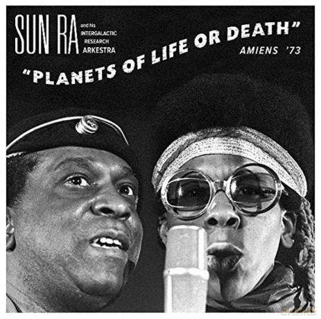 Sun Ra: Planets Of Life Or Death: Amiens 73 [CD]