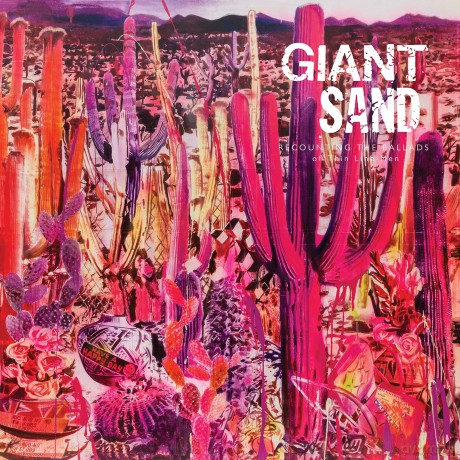 Giant Sand: Recounting The Ballads Of Thin Line Men [CD]