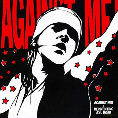 Against Me!: Reinventing Axl Rose [CD]