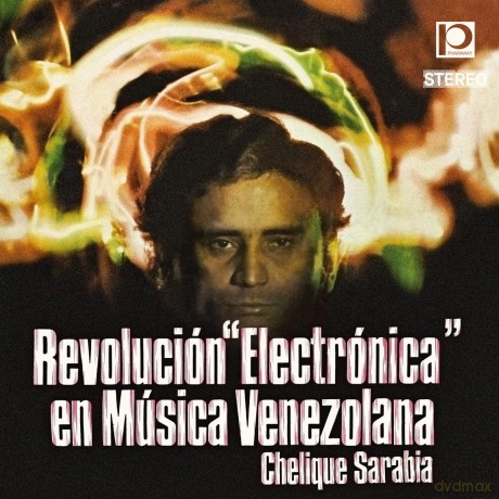 Chelique Sarabia: Revolucion Electronica En Musica Venezolana [CD]