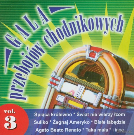 Gala przebojów chodnikowych vol.3 [CD]