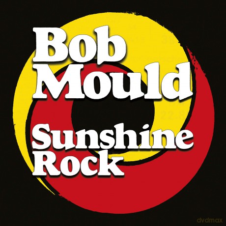 Bob Mould: Sunshine Rock [Winyl]