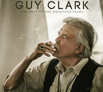 Guy Clark: The Best Of The Dualtone Years [2CD]