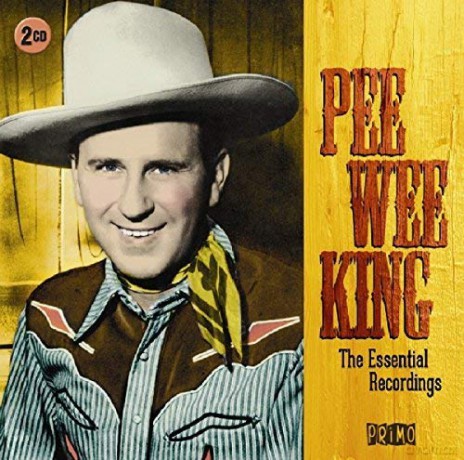 Pee Wee King: The Essential Recordings [2CD]