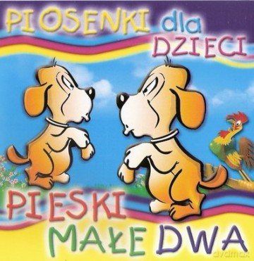Piosenki dla dzieci - Pieski małe dwa [CD]